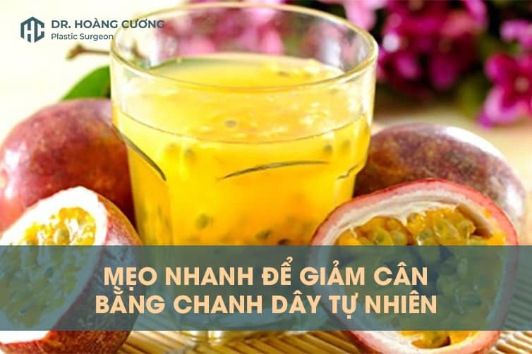 Chanh leo (chanh dây) là cách giảm cân tự nhiên cho bạn gái