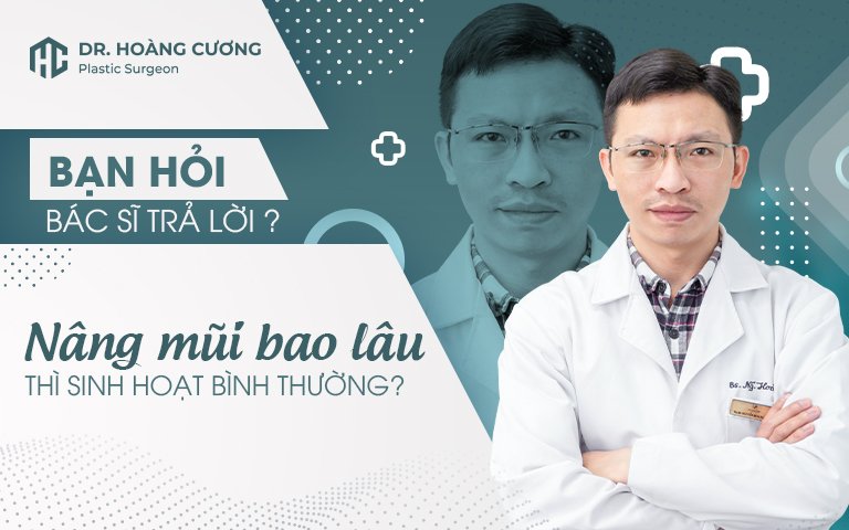 Nâng mũi bao lâu thì sinh hoạt bình thường?